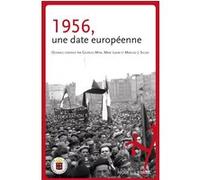 1956 une date europeenne Marc Lazar (Auteur), Georges Mink (Auteur), Mariusz J. Sielski (Auteur)