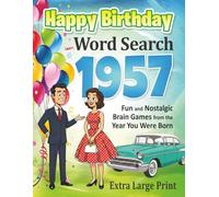 1957 Happy Birthday Word Search • Fun Nostalgic Puzzle Book for Adults • Extra Large Print Easy-to-Read Brain Games: Perfect Milestone Gift for Seniors | Fun Trivia from the Year You Were Born