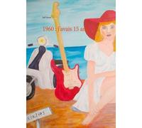 1960 : J'avais 15 Ans