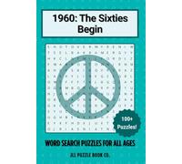 1960: The Sixties Begin Word Search Puzzle Book: Step back in time with 100+ puzzles exploring the people, events, and breakthroughs that shaped the world.
