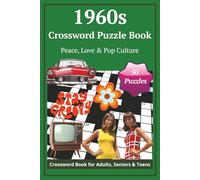 1960s Crossword Puzzle Book - Peace, Love & Pop Culture: Travel back to the age of counterculture movement, moon landings, and swinging sixties style with fun crossword challenges