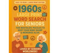 1960s Large Print Word Search for Seniors: Fun & Nostalgic Puzzles to Boost Memory, Relax, and Keep Your Mind Sharp: Relive the Groovy Sixties with ... Sharpen Focus & Bring Back Happy Memories
