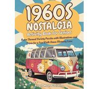 1960s Nostalgia Activity Book for Seniors: Retro Themed Variety Puzzles with Illustrations and Trivia for a Fun Walk Down Memory Lane