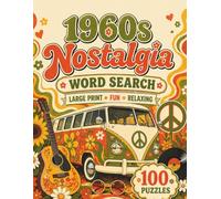 1960s Nostalgic Word Search Book for Adults (Word Find Books for Seniors): A Large Print Puzzle Trip Through Rock Music, Mod Fashion, the Moon Landing, and the Swinging Sixties for Adults and Seniors