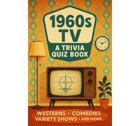 1960s TV - The Classic Television Trivia Quiz Book: 200 Nostalgic Trivia About The Best TV Shows Of The 60s - LARGE PRINT