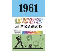 1961 - Quiz und Wissenswertes: Zum Geburtstag und als Gesellschaftsspiel