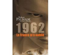 1962 la france m'a oublie - PALMADE ROBERT - Bachari Eds - broché - Essai