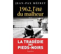 1962, l'été du malheur