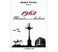 1962 Mourir sur son balcon