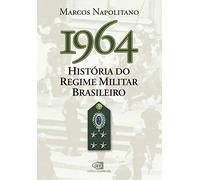 1964 - Historia do Regime Militar Brasileiro (Em Portugues do Brasil)