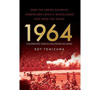 1964: The Greatest Year In The History Of Japan