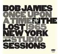 ボブ・ジェームス / ワンス・アポン・ア・タイム : ザ・ロスト・1965・ニューヨーク・スタジオ・セッションズ (Bob James / Once Upon a Time : The Lost 1965 New York Studio Sessions) [CD] [Import] [日本語帯・解説付]