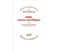 Antoine Compagnon – 1966, année mirifique – Essai – Broché