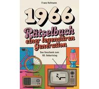1966 Rätselbuch einer legendären Generation: Das perfekte Geschenk zum 60. Geburtstag