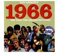 Jon Savage – 1966 : The Year The Decade Exploded