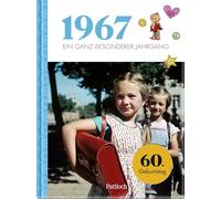 1967 - Ein ganz besonderer Jahrgang: Jahrgangsbuch zum 60. Geburtstag