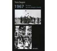 1967 Six jours qui ont changé le monde - Tom Segev - Denoël - broché - Etude