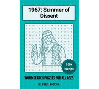 1967: Summer of Dissent Word Search Puzzle Book: Over 100 word search puzzles exploring the iconic headlines, cultural shifts, and unforgettable moments of 1967