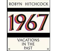 Robyn hitchcock - 1967-vacations in The Past [Import]