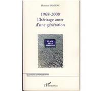1968-2008 : l'héritage amer d'une génération - Florence Samson - L'harmattan - broché - Essai