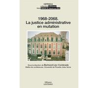 1968-2068. la justice administrative en mutation - Bertrand-Léo Combrade - Ceprisca - broché - Etude