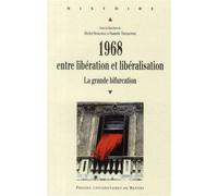 1968, entre libération et libéralisation La grande bifurcation - Pur - Presses Universitaires Rennes - broché - Etude
