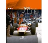 1968 Week-End À Rouen L’histoire d’une course - Une course dans l’histoire - Patrice Moinet - Coco B Editions - relié - Beau livre