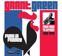 ファンク・イン・フランス : フロム・パリ・トゥ・アンティーブ 1969-1970 (Funk in France : From Paris to Antibes (1969-1970) / Grant Green) [2CD] [輸入盤] [Live Recording] [日本語帯・解説付]