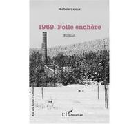 1969. Folle enchère - Michèle Lajoux - L'harmattan - broché - Roman