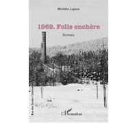 1969. Folle enchère - Michèle Lajoux - L'harmattan - broché - Roman