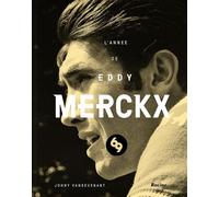 1969 - L'année d'Eddy Merckx - Joh Vansevenant - Lannoo - relié - Beau livre