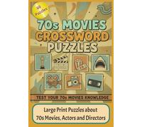 1970s Movies Crossword Puzzles: Large Print Crossword Puzzles about 1970s Movies | 60 Puzzles | 120 pages, 6x9 inches | The Perfect Gift for 70s Movie ... to Relax or play on Holidays and Vacations