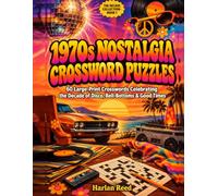 1970s Nostalgia Crossword Puzzles: Large Print Crosswords & Bonus Trivia for Adults and Seniors Who Grew Up in the Seventies - Book 1 of the Decade Collection