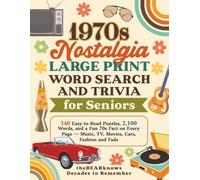 1970s Nostalgia Large Print Word Search and Trivia for Seniors: 140 Easy-to-Read Puzzles, 2,100 Words, and a Fun 70s Fact on Every Page - Music, TV, Movies, Cars, Fashion and Fads