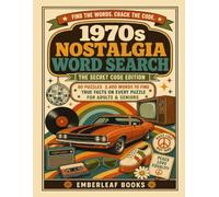 1970s Nostalgia Word Search: The Secret Code Edition, Large Print Puzzles for Adults and Seniors with True Facts on Every Page and a Hidden Word to Crack