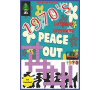 1970's Throwback Crossword: Crossword Puzzle Book with Easy to Read Print about the 1970s decade, Nostalgic Terms, Famous People, and Seventies Slang ... for Vacations, Holidays, and Leisure Times