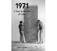 1971: A Year in the Life of Color