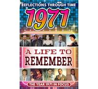 1971 in Focus: A Life to Remember - The Year You Were Born Book: A nostalgic gift packed with trivia, brain games, and events to celebrate birthdays, milestones, and memories