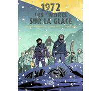 1972: Des ombres sur la glace