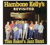 Tom Baker Jazz Band – Hambone Kelly's Revisited – 1973 Vol. 1