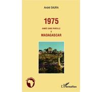 1975 Année Sans Pareille À Madagascar