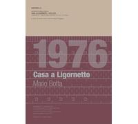 1976 Casa a Ligornetto. Mario Botta. Quaderno 11, Casa a Ligornetto (1975-1976). Ediz. illustrata. Con Tavola illustrata