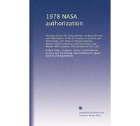 1978 NASA authorization: Hearings before the Subcommittee on Space Science and Applications of the Committee on Science and Technology, U.S. House of ... Congress, first session, on H.R. 2221