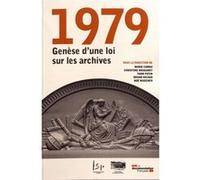 1979, génèse d'une loi sur les archives COMITE D'HISTOIRE DU (Auteur)