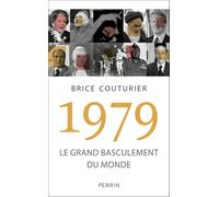 1979: Le grand basculement du monde