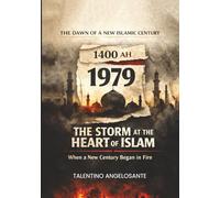 1979: The Storm at the Heart of Islam