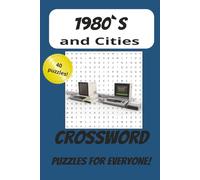 1980`s Crossword Book: Crossword Book with Easy to Read Print about the 1980`s, Cities and More! Perfect gift for Vacations, Holidays or Just Because!