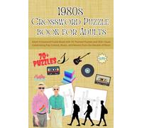 1980s Crossword Puzzle book for adults: Adult Crossword Puzzle Book with 70 Themed Puzzles and 700+ Clues Celebrating Pop Culture, Music, and Movies from the Decade of Neon