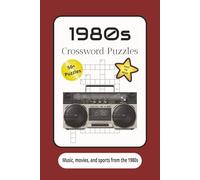 1980s Crossword Puzzles: Music, Movies, and Sports from the 1980s: Crossword Puzzles with Easy to Read Print about 1980s TV Shows, Movies, Songs, ... ..Gift for Vacations, Travel, and Relaxation