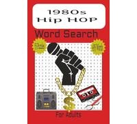 1980s Hip Hop Word Search: 1980s Hip Hop Word Search Puzzles about the Rap Culture, Music, Fashion, DJ's and more. For Adults